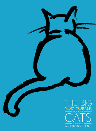 The Big New Yorker Book of Cats by The New Yorker Magazine