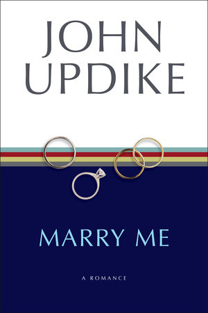 Marry Me by John Updike