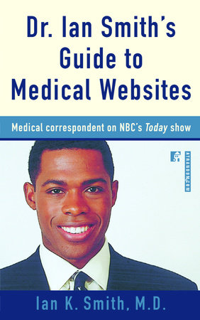 Dr. Ian Smith's Guide to Medical Websites by Ian Smith
