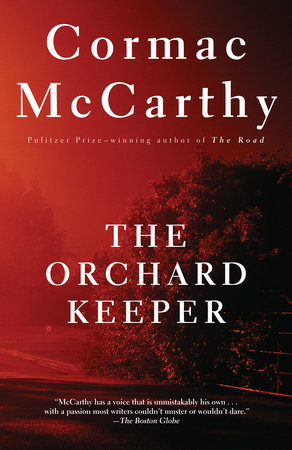 The Orchard Keeper by Cormac McCarthy