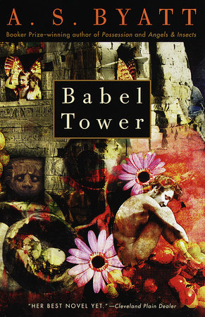 Babel Tower by A. S. Byatt