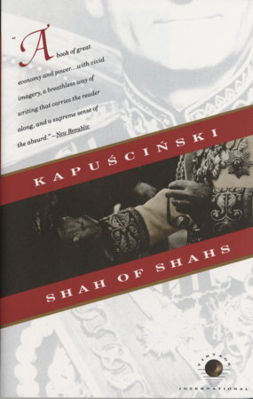 Shah of Shahs by Ryszard Kapuscinski