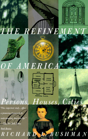The Refinement of America by Richard Lyman Bushman