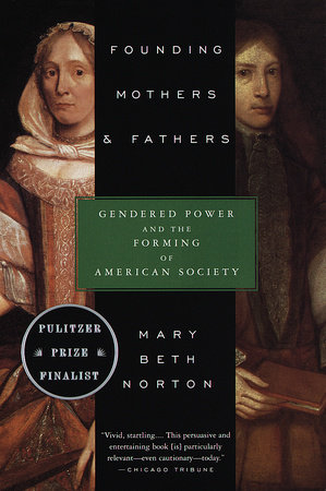 Founding Mothers & Fathers by Mary Beth Norton