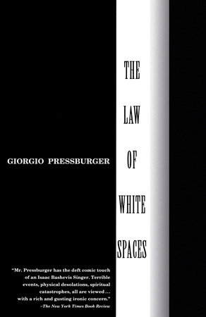 The Law of White Spaces by Giorgio Pressburger