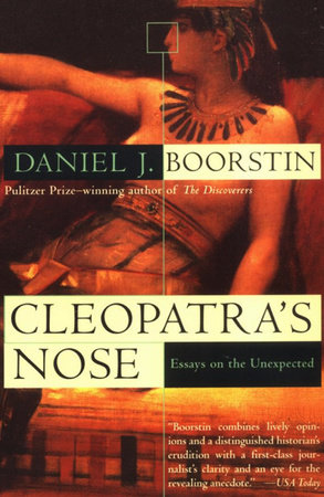 Cleopatra's Nose by Daniel J. Boorstin