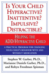 Is Your Child Hyperactive? Inattentive? Impulsive? Distractable?