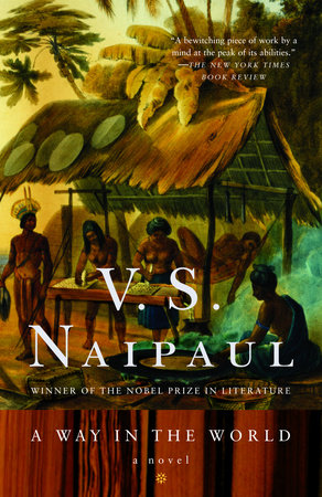A Way in the World by V. S. Naipaul