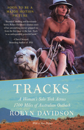 Tracks by Robyn Davidson: 9780679762874 | PenguinRandomHouse.com: Books