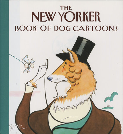 The New Yorker Book of Dog Cartoons by The New Yorker