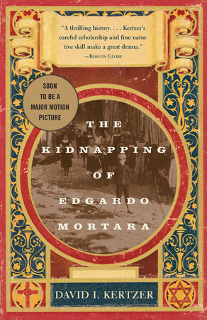 The Kidnapping of Edgardo Mortara by David I. Kertzer