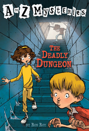A to Z Mysteries: The Deadly Dungeon by Ron Roy