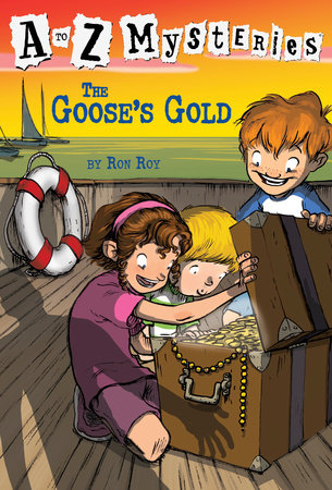 A to Z Mysteries: The Goose's Gold by Ron Roy