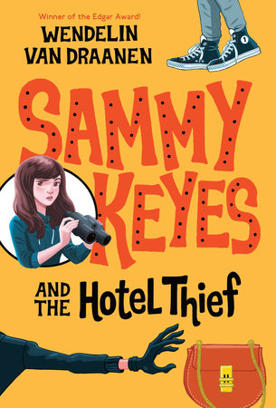 Sammy Keyes and the Hotel Thief by Wendelin Van Draanen