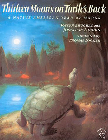 Thirteen Moons on Turtle's Back by Joseph Bruchac and Jonathan London