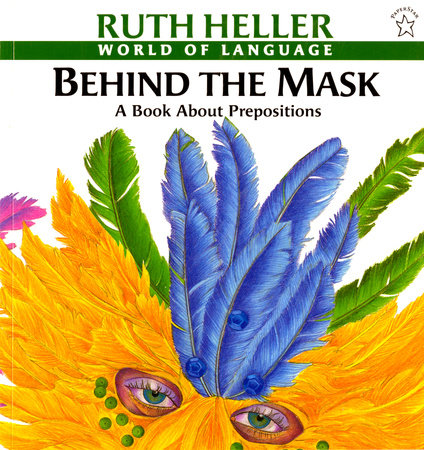 Behind the Mask by Ruth Heller