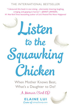 Listen to the Squawking Chicken by Elaine Lui