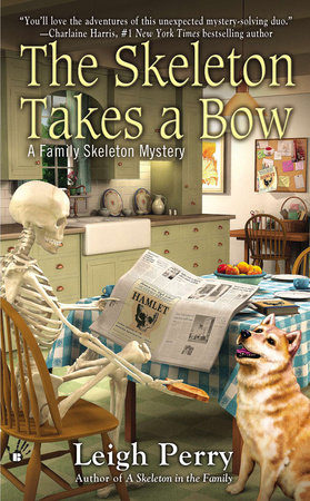 The Skeleton Takes a Bow by Leigh Perry