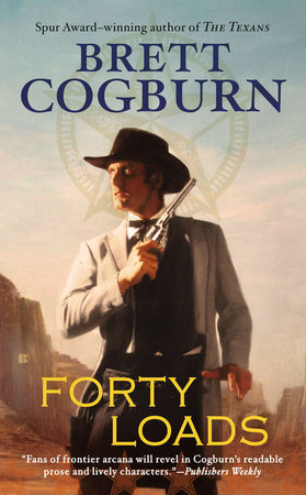 Forty Loads by Brett Cogburn