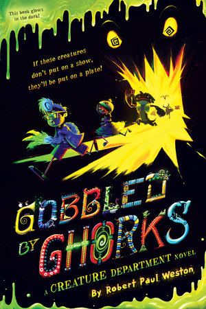 Gobbled by Ghorks by Robert Paul Weston