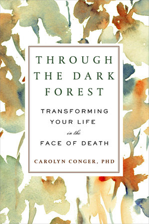Through the Dark Forest by Carolyn Conger