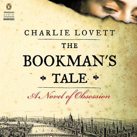 The Bookman's Tale by Charlie Lovett