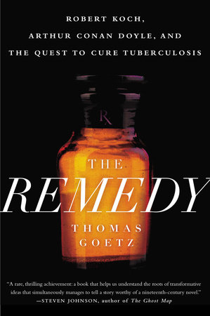 The Remedy by Thomas Goetz