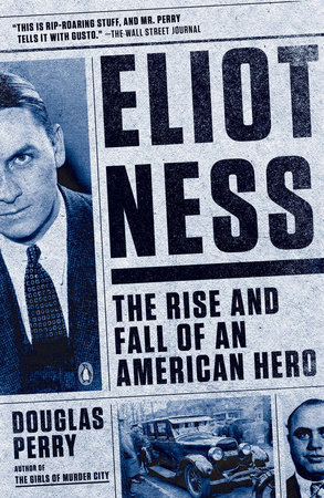 Eliot Ness by Douglas Perry