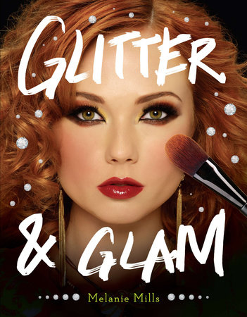 Glitter and Glam by Melanie Mills