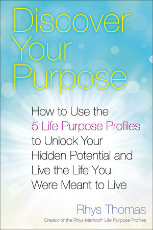 Discover Your Purpose by Rhys Thomas