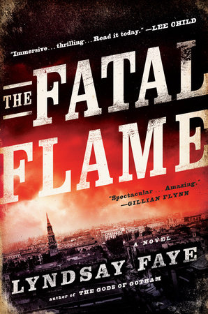 The Fatal Flame by Lyndsay Faye