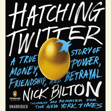 Hatching Twitter by Nick Bilton