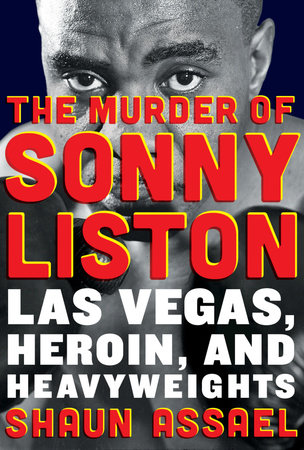 The Murder of Sonny Liston by Shaun Assael