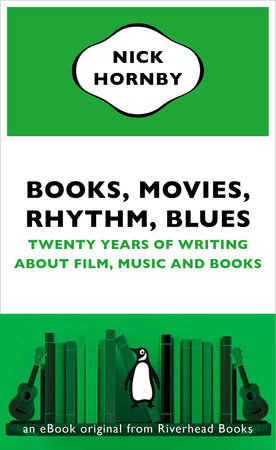 Books, Movies, Rhythm, Blues by Nick Hornby