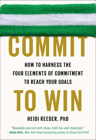 Commit to Win by Heidi Reeder, Ph.D.