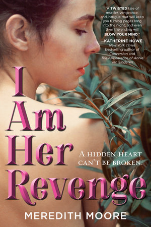 I Am Her Revenge by Meredith Moore