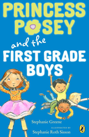 Princess Posey and the First-Grade Boys by Stephanie Greene