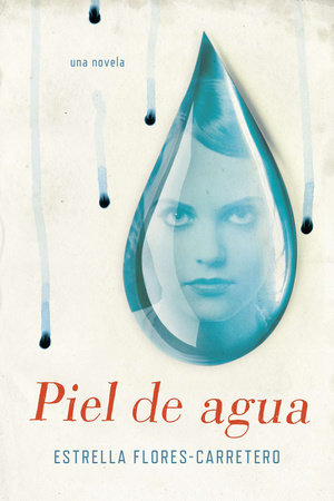 Piel de agua by Estrella Flores-Carretero