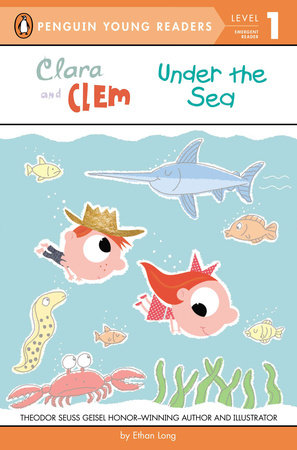 Clara and Clem Under the Sea by Ethan Long