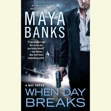 When Day Breaks by Maya Banks