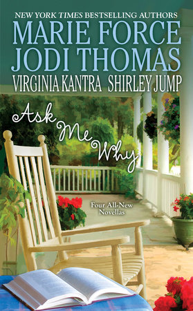 Ask Me Why by Jodi Thomas, Marie Force, Shirley Jump and Virginia Kantra