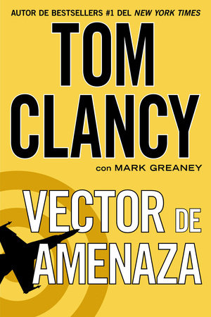 Vector de amenaza by Tom Clancy and Mark Greaney