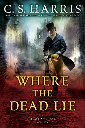 Where the Dead Lie by C. S. Harris