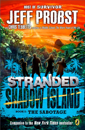 Shadow Island: The Sabotage by Jeff Probst and Christopher Tebbetts