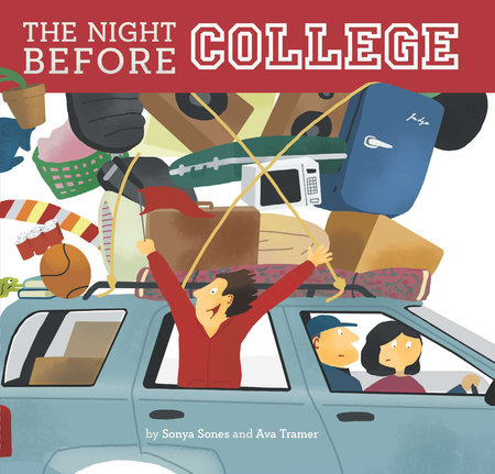 The Night Before College by Sonya Sones and Ava Tramer