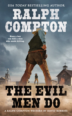 Ralph Compton the Evil Men Do by David Robbins and Ralph Compton