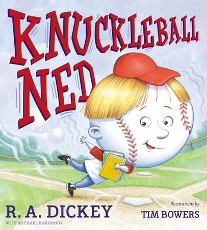 Knuckleball Ned by R.A. Dickey