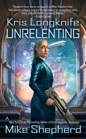 Kris Longknife: Unrelenting by Mike Shepherd