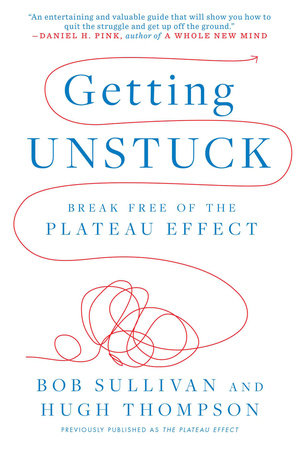 Getting Unstuck by Hugh Thompson and Bob Sullivan
