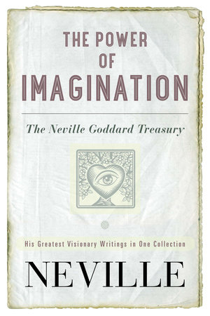 The Power of Imagination by Neville